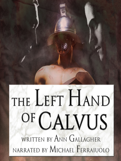 Title details for The Left Hand of Calvus by Ann Gallagher - Available